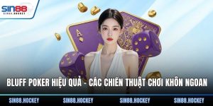 Bluff Poker hiệu quả