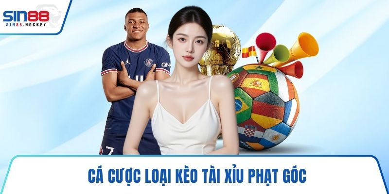 Cá cược loại kèo tài xỉu phạt góc
