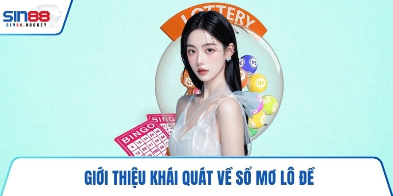 Giới thiệu khái quát về sổ mơ lô đề