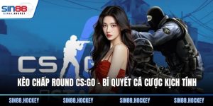 Kèo chấp round CS:GO