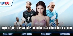 Mẹo cược thẻ phạt