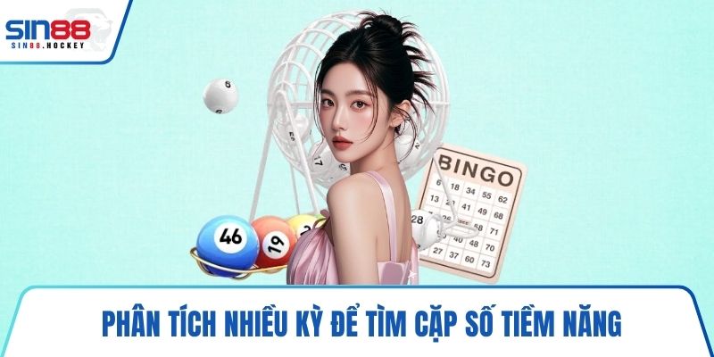 Phân tích nhiều kỳ để tìm cặp số tiềm năng