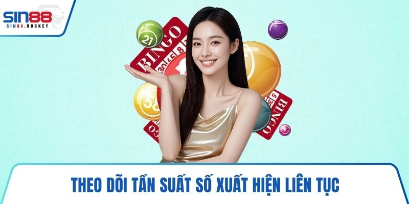 Theo dõi tần suất số xuất hiện liên tục