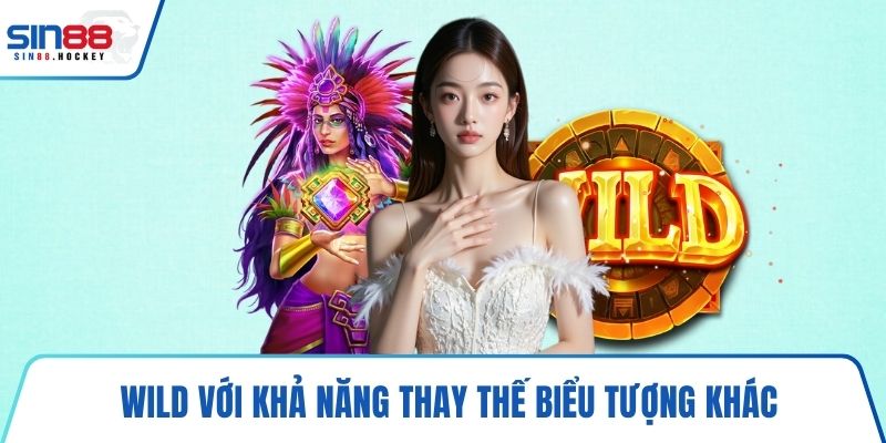 Wild với khả năng thay thế biểu tượng khác